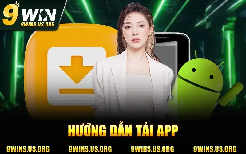 Cài đặt phiên bản ứng dụng 9Win